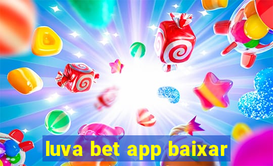 luva bet app baixar